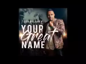 Todd Dulaney - King of Glory (feat. Shana Wilson-Williams)